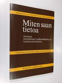 Miten saan tietoa tieteestä, tieteellisestä tutkimuksesta ja tutkimuslaitoksista