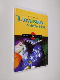 Tulevaisuus on toisenlainen (signeerattu)