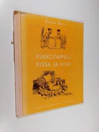 Kukkotappelu ; Kissa ja hiiri