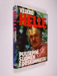 Veikko Helle : puuseppä Suomen eduskunnasta