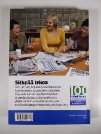 Sitkeää tekoa : Maakansa-Suomenmaa poliittisilla lehtimarkkinoilla 1908-2008 (tekijän omiste, signeerattu)