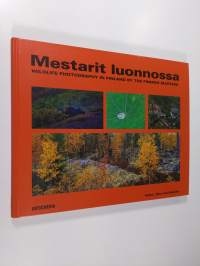 Mestarit luonnossa = Wildlife photography in Finland by the Finnish masters