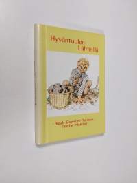 Hyväntuulen lähteillä : ajatuksia ja runoja