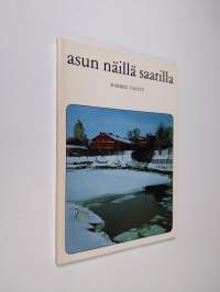 Asun näillä saarilla