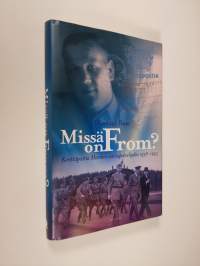 Missä on From : kenttäpostia Marskin sotilaspalvelijalta 1938-1943