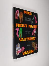 Miksi fiksut naiset valitsevat väärin