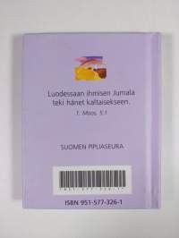 Minä olen sinut nimeltä kutsunut : Raamatun sanoja elämän ihmeen äärellä