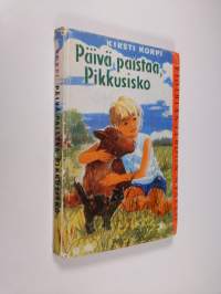 Päivä paistaa, Pikkusisko : nuorisoromaani