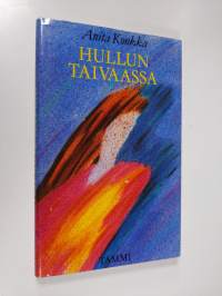 Hullun taivaassa : kertomus