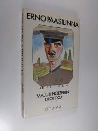 Majuri Holterin uroteko : kirjoituksia Suomesta ja maailmasta