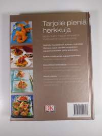 Tarjoile pieniä herkkuja : tapakset, sushi, mezze, antipasti ja muita sormiruokia