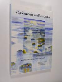 Psykiatrian vaellusvuodet : KYS:n psykiatrian klinikka 20 vuotta