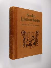 Kodin lääkärikirja : neuvonantaja terveille ja sairaille