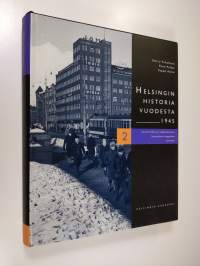 Helsingin historia vuodesta 1945 2 : Suunnittelu ja rakentuminen, sosiaaliset ongelmat, urheilu
