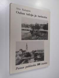 Oulun taloja ja tarinoita : Panun pakinoita 55 vuotta (numeroitu)