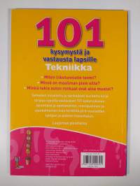101 kysymystä ja vastausta lapsille : Tekniikka