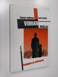 Voihan Venäjä! : kauppaa ja kulttuuria