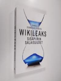 WikiLeaks : sisäpiirin salaisuudet : kokemukseni maailman vaarallisimmista nettisivuista