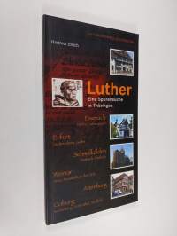 Luther: Eine Spurensuche in Thüringen