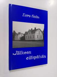 Jälkeen eilispäivän (ERINOMAINEN)