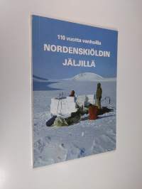 110 vuotta vanhoilla Nordenskiöldin jäljillä