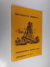 Tähtitiedettä oppimaan 1