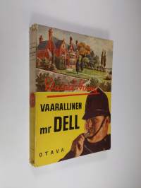 Vaarallinen Mr Dell : salapoliisiromaani