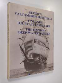 Suomen valtameripurjehtijat = Finlands djupvattenseglare = The Finnish deep-water sailers
