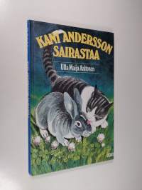 Kani Andersson sairastaa : kertomus joka on enemmän totta kuin satua