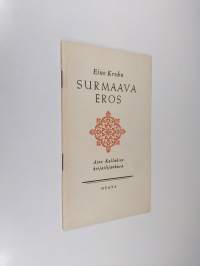 Surmaava Eros : Aino Kallaksen kirjailijakuva