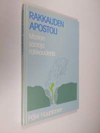 Rakkauden apostoli : Marian sanoja rakkaudesta