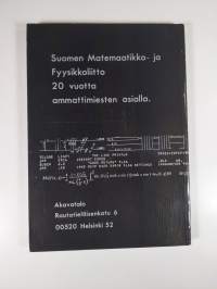 Ammattimiehet asialla : Suomen matemaatikko- ja fyysikkoliitto 20 vuotta