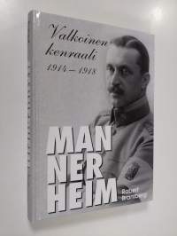 Mannerheim : valkoinen kenraali 1914-1918