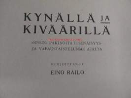 Kynällä ja kiväärillä - &quot;Sissin&quot; pakinoita itsenäisyys- ja vapaustaistelumme ajalta