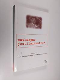 Matkaopas joutilaisuuteen : laiskan kirjallisuuden antologia