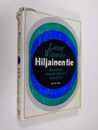 Hiljainen tie : Muistelmia kuuron elämäntaipaleelta