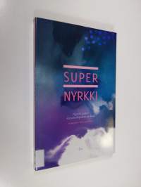 Supernyrkki : Novelli palaa! -kirjoituskilpailun parhaat
