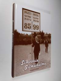 Simeonin silmäkulma : Sulo Kolkka : intohimoinen urheilumies, kansakunnan rakennusmies (signeerattu)