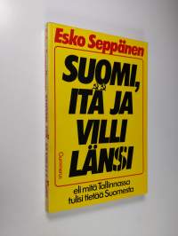 Suomi, itä ja villi länsi eli Mitä Tallinnassa tulisi tietää Suomesta (signeerattu)