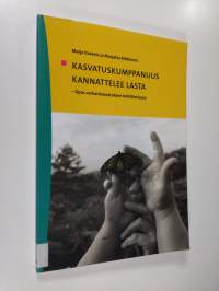 Kasvatuskumppanuus kannattelee lasta : opas varhaiskasvatuksen kehittämiseen