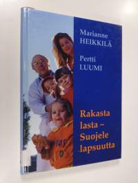 Rakasta lasta, suojele lapsuutta