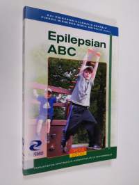 Epilepsian ABC : perustietoa opettajille, kasvattajille ja vanhemmille