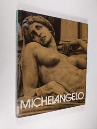 Michelangelo : kuvanveistäjä, maalari, runoilija