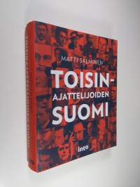 Toisinajattelijoiden Suomi : tarinoita yhden totuuden maasta