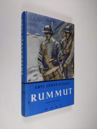 Rummut : Historiallinen romaani 1808-1809 vuoden sodasta 1