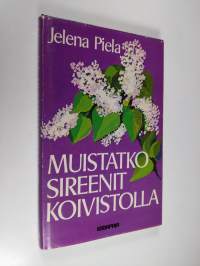 Muistatko sireenit Koivistolla (signeerattu)