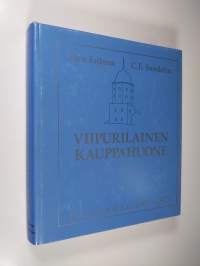 Viipurilainen kauppahuone : Hackman &amp; Co 1880-1925