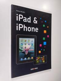 iPad &amp; iPhone : käsikirja