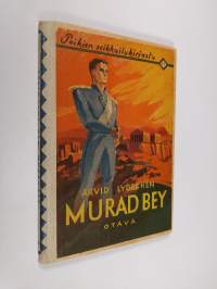 Murad-Bey : Raahen poika : suomalaisen vapaustaistelijan seikkailuja Kreikassa
