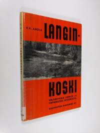 Langinkoski : välähdyksiä kosken ja sen ympäristön historiasta